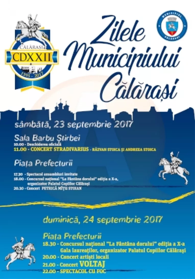 Zilele Municipiului Calarasi - editia 2017: Calarasenii sarbatoresc 422 de ani de atestare documentara a orasului
